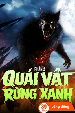 Poster phim Quái Vật Rừng Xanh (Phần 2) trên Phim Mới